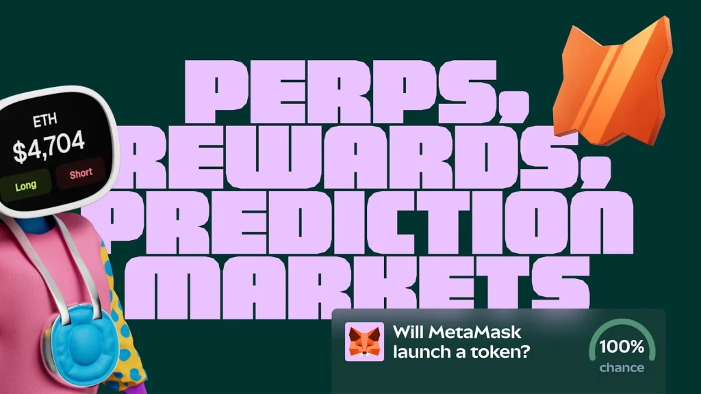 MetaMask ra mắt giao dịch hợp đồng vĩnh cửu, cuối năm tích hợp Polymarket