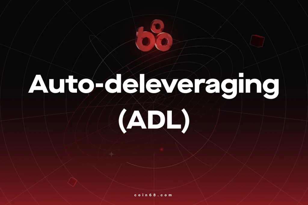 Auto-deleveraging (ADL) là gì? Tìm hiểu về “chốt chặn cuối cùng” của sàn giao dịch phái sinh