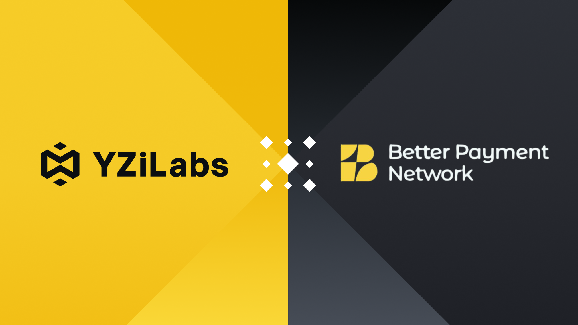 YZi Labs dẫn đầu vòng gọi vốn 50 triệu đô la vào công ty thanh toán stablecoin Better Payment Network